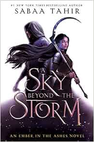 VIEW PDF EBOOK EPUB KINDLE A Sky Beyond the Storm (An Ember in the Ashes) by Sabaa Tahir 📄