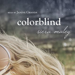 READ KINDLE PDF EBOOK EPUB Colorblind by  Siera Maley,Janine Granda,Siera Maley Books 📮
