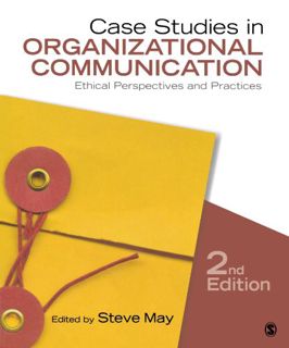 [GET] EPUB KINDLE PDF EBOOK Case Studies in Organizational Communication: Ethical Perspectives and P