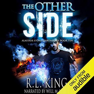 GET PDF EBOOK EPUB KINDLE The Other Side: Alastair Stone Chronicles, Book 10 by  R. L. King,Will M.