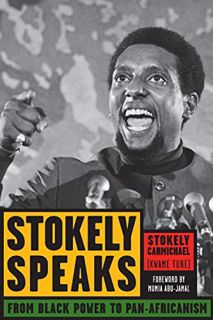 [View] KINDLE PDF EBOOK EPUB Stokely Speaks: From Black Power to Pan-Africanism by  Stokely Carmicha