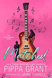 Access [KINDLE PDF EBOOK EPUB] Matched (Misfit Brides Book 2) by  Jamie Farrell &  Pippa Grant 💘