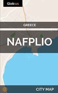 [Access] [KINDLE PDF EBOOK EPUB] Nafplio, Greece - City Map by  Jason Patrick Bates 📂
