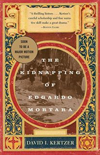 View EBOOK EPUB KINDLE PDF The Kidnapping of Edgardo Mortara by  David I. Kertzer 📮
