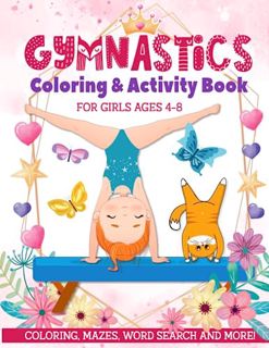 [View] [KINDLE PDF EBOOK EPUB] Gymnastics Coloring & Activity Book for Girls 4-8: Coloring, Mazes, W