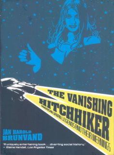 [Get] EBOOK EPUB KINDLE PDF The Vanishing Hitchhiker: American Urban Legends and Their Meanings by