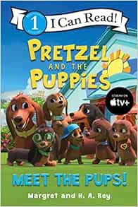 [Get] EPUB KINDLE PDF EBOOK Pretzel and the Puppies: Meet the Pups! (I Can Read Level 1) by Margret