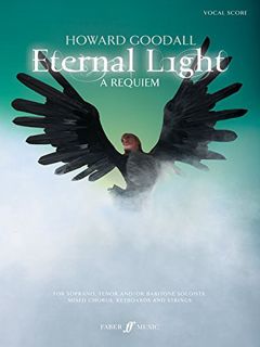 Access KINDLE PDF EBOOK EPUB Eternal Light -- A Requiem: Vocal Score (Faber Edition) by  Howard Good