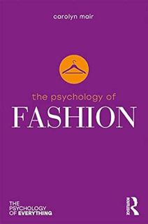 READ EPUB KINDLE PDF EBOOK The Psychology of Fashion (The Psychology of Everything) by Carolyn Mair