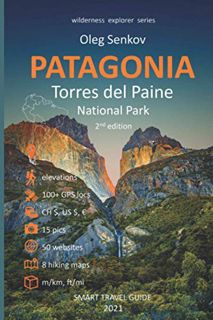 [VIEW] KINDLE PDF EBOOK EPUB PATAGONIA, Torres del Paine National Park: Smart Travel Guide for Natur