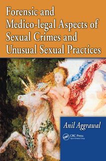 [GET] [PDF EBOOK EPUB KINDLE] Forensic and Medico-legal Aspects of Sexual Crimes and Unusual Sexual