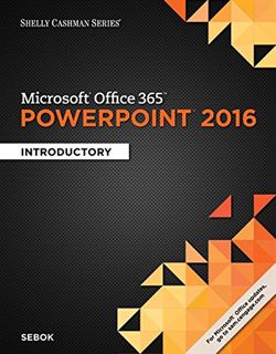 [ACCESS] [KINDLE PDF EBOOK EPUB] Shelly Cashman Series Microsoft Office 365 & PowerPoint 2016: Intro