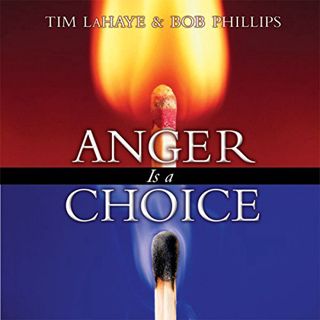 [VIEW] [EBOOK EPUB KINDLE PDF] Anger Is a Choice by  Tim LaHaye,Bob Phillips,Grover Gardner,Zonderva