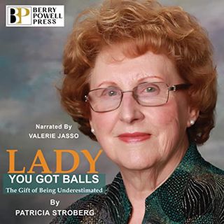 [VIEW] [EBOOK EPUB KINDLE PDF] Lady, You Got Balls: The Gift of Being Underestimated by  Patricia St