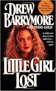 [Access] [KINDLE PDF EBOOK EPUB] Little Girl Lost by Drew Barrymore 📝