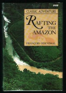 Get [EBOOK EPUB KINDLE PDF] Rafting the Amazon by  Francois Odendaal 💏