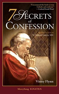 ACCESS [KINDLE PDF EBOOK EPUB] 7 Secrets of Confession by  Vinny Flynn 🗂️