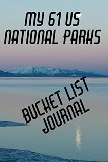 READ [EBOOK EPUB KINDLE PDF] My 61 US National Parks Bucket List Journal: Planner and Record Book by