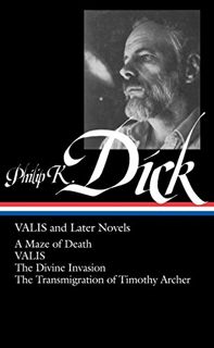[Read] KINDLE PDF EBOOK EPUB Valis and Later Novels: A Maze of Death / Valis / the Divine Invasion /