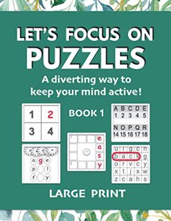 READ EBOOK EPUB KINDLE PDF Let's Focus on Puzzles: A diverting way to keep your mind active! Book 1:
