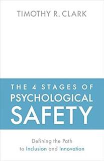 Read EPUB KINDLE PDF EBOOK The 4 Stages of Psychological Safety: Defining the Path to Inclusion and