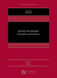 [View] KINDLE PDF EBOOK EPUB Estate Planning: Principles and Problems (Aspen Casebook Series) by  Wa