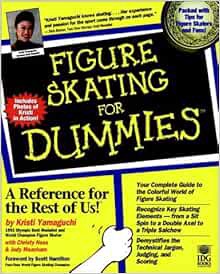GET KINDLE PDF EBOOK EPUB Figure Skating For Dummies by Kristi Yamaguchi,Scott Hamilton 🖊️