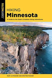 Read KINDLE PDF EBOOK EPUB Hiking Minnesota: A Guide to the State's Greatest Hiking Adventures (Stat