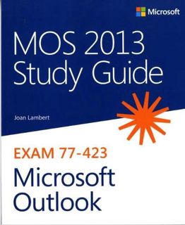 [Access] [KINDLE PDF EBOOK EPUB] MOS 2013 Study Guide for Microsoft Outlook (MOS Study Guide) by  Jo
