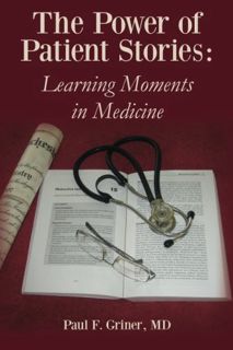 [Read] [KINDLE PDF EBOOK EPUB] The Power of Patient Stories: Learning Moments in Medicine by  Paul F