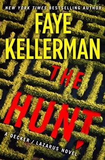 [Access] [PDF EBOOK EPUB KINDLE] The Hunt: A Decker/Lazarus Novel (Peter Decker and Rina Lazarus Boo