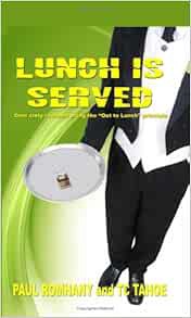 [Access] [KINDLE PDF EBOOK EPUB] Lunch Is Served by T. C. Tahoe,Paul Romhany 📁