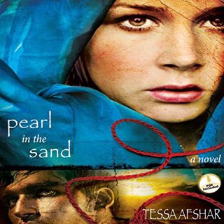 [View] [PDF EBOOK EPUB KINDLE] Pearl in the Sand by  Tessa Afshar,Laural Merlington,Oasis Audio 📜