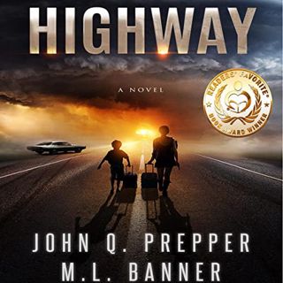 READ [PDF EBOOK EPUB KINDLE] Highway: A Post-Apocalyptic Tale of Survival by  John Q. Prepper,M. L.
