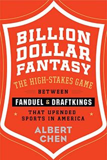 [VIEW] KINDLE PDF EBOOK EPUB Billion Dollar Fantasy: The High-Stakes Game Between FanDuel and DraftK