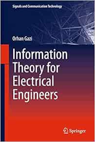 [Read] EPUB KINDLE PDF EBOOK Information Theory for Electrical Engineers (Signals and Communication