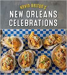 [View] EPUB KINDLE PDF EBOOK Kevin Belton's New Orleans Celebrations by Kevin Belton,Rhonda Findley