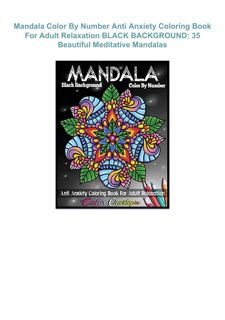 [PDF]❤️Download ⚡️ Mandala Color By Number Anti Anxiety Coloring Book For Adult Relaxation BLAC