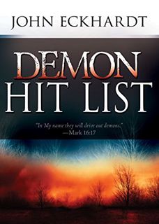 Get [PDF EBOOK EPUB KINDLE] Demon Hit List: A Deliverance Thesaurus on Names and Attributes for Cast