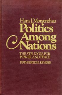GET KINDLE PDF EBOOK EPUB Politics among nations: The struggle for power and peace by  Hans Joachim