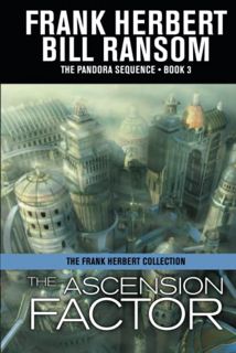 [Get] [EPUB KINDLE PDF EBOOK] The Ascension Factor (Pandora Sequence) by  Frank Herbert &  Bill Rans