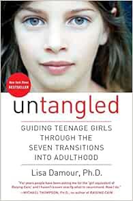 [ACCESS] [EPUB KINDLE PDF EBOOK] Untangled: Guiding Teenage Girls Through the Seven Transitions into