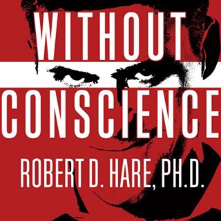 [Access] [KINDLE PDF EBOOK EPUB] Without Conscience: The Disturbing World of the Psychopaths Among U