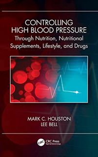 Read PDF EBOOK EPUB KINDLE Controlling High Blood Pressure through Nutrition, Supplements, Lifestyle