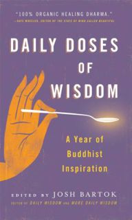 [Read] EBOOK EPUB KINDLE PDF Daily Doses of Wisdom: A Year of Buddhist Inspiration by  Josh Bartok �