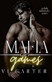 [VIEW] [PDF EBOOK EPUB KINDLE] Mafia Games: Dark Irish Mafia Romance (Young Irish Rebels Book 3) by