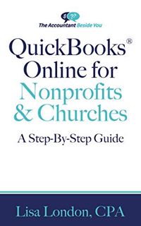 View PDF EBOOK EPUB KINDLE QuickBooks Online for Nonprofits & Churches: The Step-By-Step Guide (The