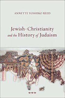 [VIEW] [KINDLE PDF EBOOK EPUB] Jewish-Christianity and the History of Judaism by  Annette Yoshiko Re