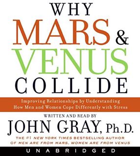 [READ] [EPUB KINDLE PDF EBOOK] Why Mars and Venus Collide: Improving Relationships by Understanding