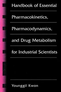[Get] EBOOK EPUB KINDLE PDF Handbook of Essential Pharmacokinetics, Pharmacodynamics and Drug Metabo